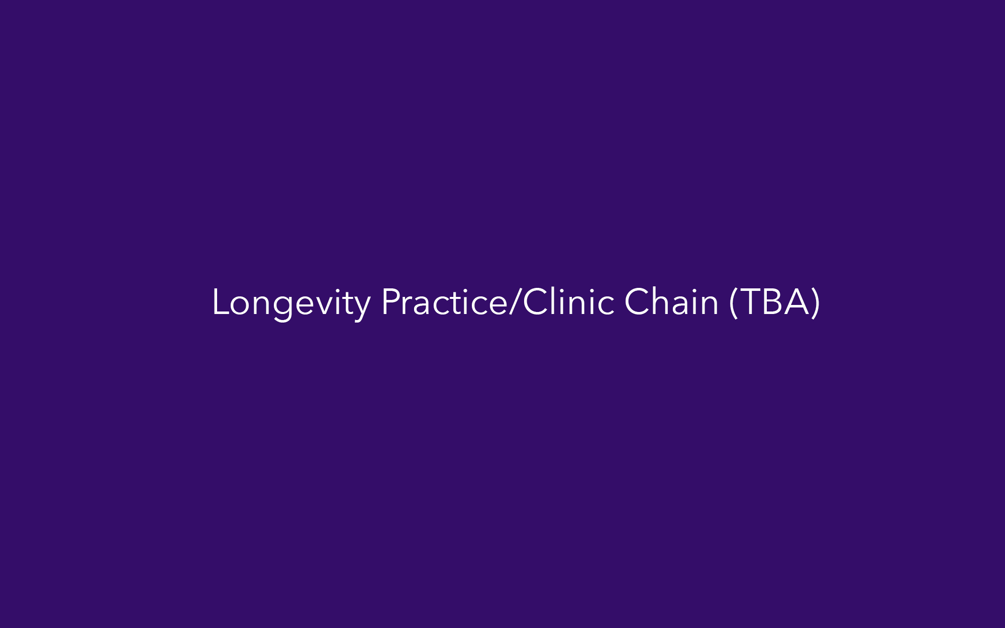 Longevity Practice/Clinic Chain